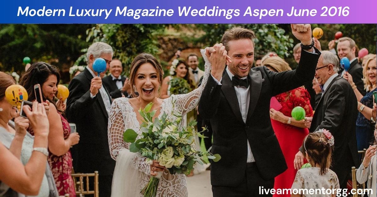 Modern Luxury Magazine Weddings Aspen June 2016