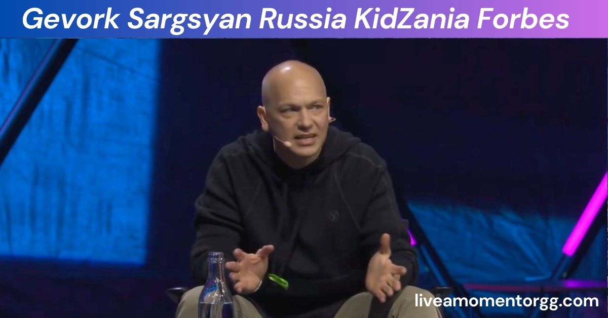 Gevork Sargsyan Russia KidZania Forbes